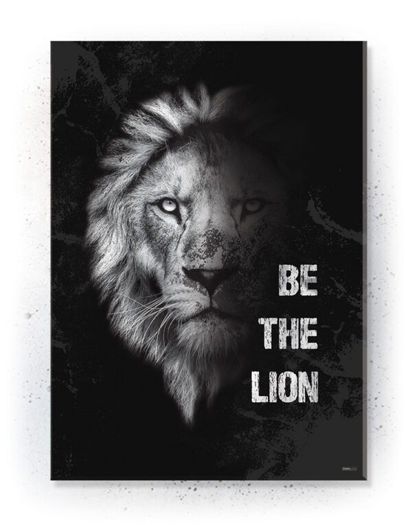 Plakat / Canvas / Akustik: Be the Lion (Motivational Quotes) Artworks > Populær