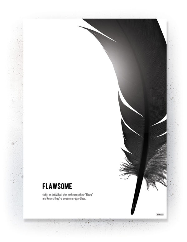 Plakat / Canvas / Akustik: Flawsome (Black) Plakater > Sort / Hvid plakater