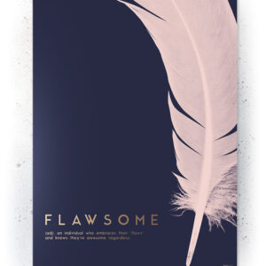 Plakat / canvas / akustik: Flawsome (MIDSOMMER) Artworks > Beautiful