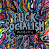 Fuck Socialism af Hornsleth Illux Art shop - Hornsleth - Hornsleth customized print