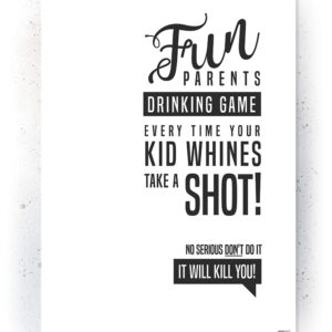 Plakat / Canvas / Akustik: Fun parents drinking game (Quote Me) Plakater > Plakater med typografi