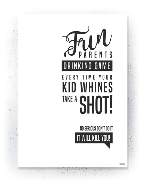 Plakat / Canvas / Akustik: Fun parents drinking game (Quote Me) Plakater > Plakater med typografi