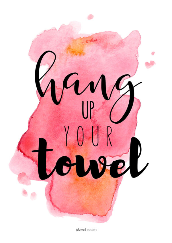 Hang up your towel - Lyser?d af Pluma Posters Illux Art shop - Illux Art nyheder - Grafisk kunst - Pluma Posters
