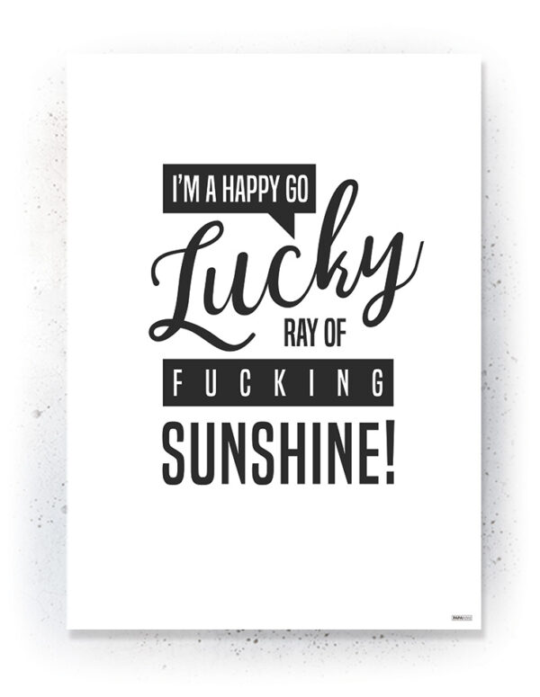 Plakat / Canvas / Akustik: I'm a happy go lucky (Quote Me) Plakater > Plakater med typografi