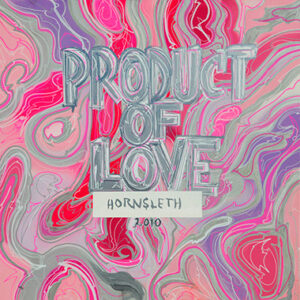 Product Of Love af Hornsleth Hornsleth - Hornsleth customized print