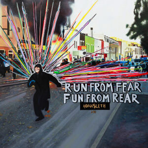 Run From Fear Fun From Rear af Hornsleth Hornsleth - Hornsleth customized print