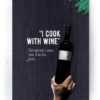 Plakater / Canvas / Akustik: I Cook with Wine (Kitchen) Artworks > Nyheder