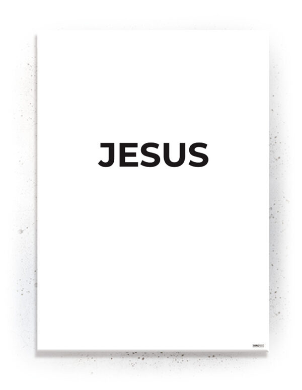 Plakat / Canvas / Akustik: Jesus (Kristendom) Plakater > Plakater med typografi
