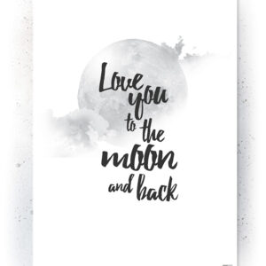Plakat / Canvas / Akustik: Love you to the moon and back (Black) Plakater > Sort / Hvid plakater