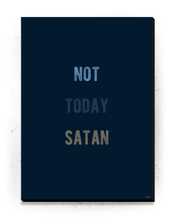 Not Today Satan (Typografi) - plakat eller Lærredsprint Plakater > Plakater med typografi