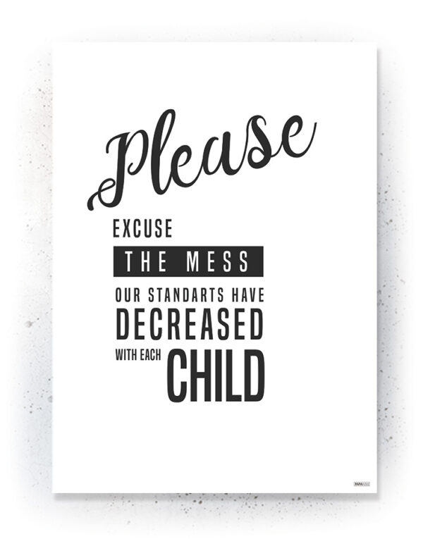 Plakat / Canvas / Akustik: Please excuse the mess (Quote Me) Plakater > Plakater med typografi