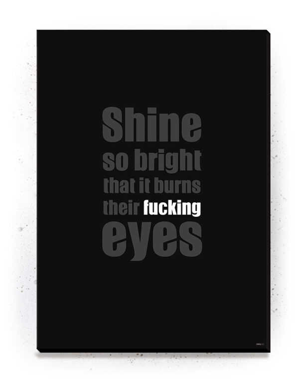 Plakat / Canvas / Akustik: Shine so bright / Sort (Quote Me) Plakater > Plakater med typografi