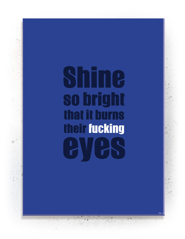 Plakat / Canvas / Akustik: Shine so bright / Blå (Quote Me) Plakater > Plakater med typografi