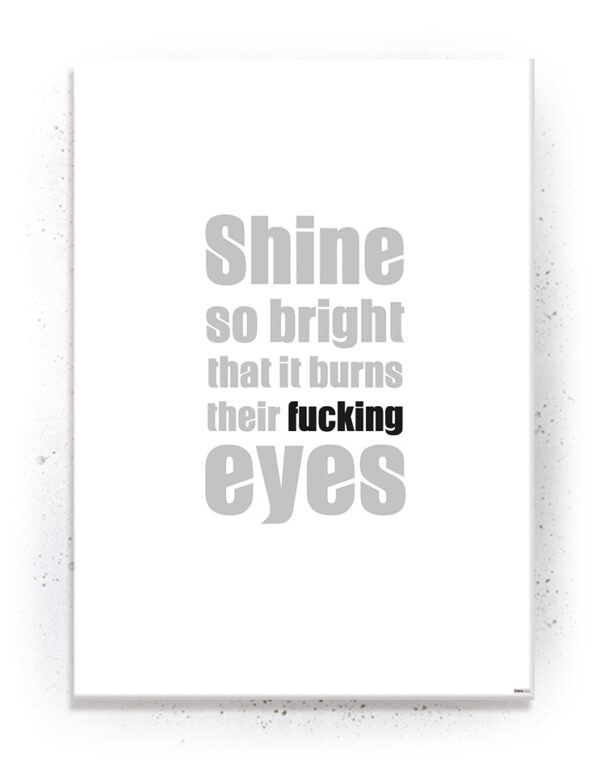 Plakat / Canvas / Akustik: Shine so bright / Hvid (Quote Me) Plakater > Plakater med typografi