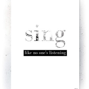 Plakat / Canvas / Akustik: Sing (Quote Me) Plakater > Plakater med typografi