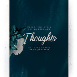 Plakat / Canvas / Akustik: Spend time on your own thoughts (BRIGHT) Artworks > Beautiful