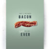 Plakater / Canvas / Akustik: Thats too much Bacon (Kitchen) Plakater > Pastelfarvet plakater