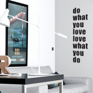 What you love wallsticker af Diana Lovring
